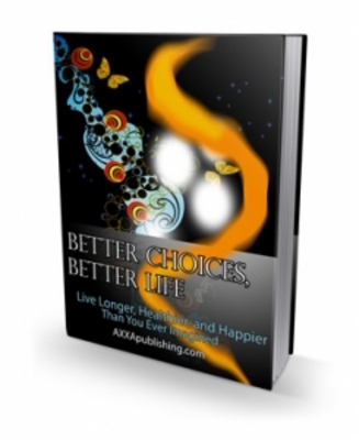 Product picture *NEW* Better Choices, Better Life (PLR)