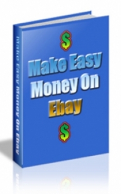 Product picture How To Make Easy Money On Ebay (PLR)