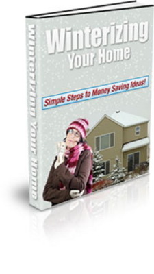 Product picture NEW!!! How To Wintering Your Home eBook (PLR)